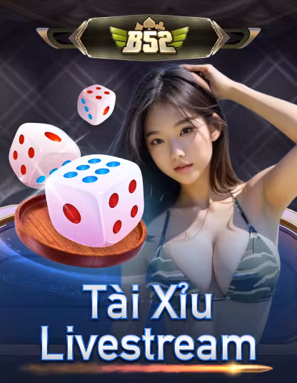 B52 Tai Xiu Livestream